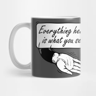 Everything here is what you see Mug